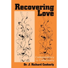 Recovering Love: Codependency to CoRecovery