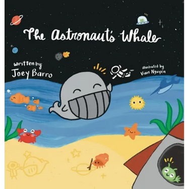 The Astronaut's Whale: (Mom's Choice Award Winner)