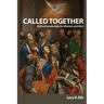Called Together: Biblical Leadership for Women and Men: Biblical Leadership for Women and Men