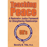 Teaching Peace: A Restorative Justice Framework for Strengthening Relationships