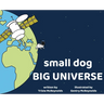 small dog BIG UNIVERSE