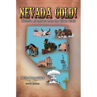 Nevada Gold!: Historic Adventures from the Silver State