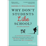 Why Don't Students Like School?: A Cognitive Scientist Answers Questions about How the Mind Works and What It Means for the Classroom