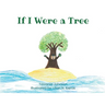 If I Were a Tree