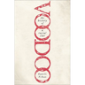 Voodoo: The History of a Racial Slur