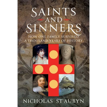 Saints & Sinners: How My Family Survived a Thousand Years of History