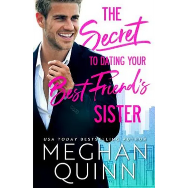 The Secret to Dating Your Best Friend's Sister