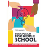 Logic Puzzles For Middle School: Mochikoro Puzzles - Best Logic Puzzle Collection