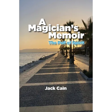 A Magician's Memoir: The Pull of Spirit