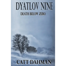 Dyatlov Nine: Death Below Zero