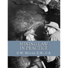 Mining Law in Practice: Mining Rights and Correct Methods of Locating, Holding and Acquiring Patents to United States Mineral Lands