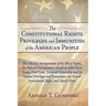 The Constitutional Rights, Privileges, and Immunities of the American People: The Selective Incorporation of the Bill of Rights, the Refined Incorpora