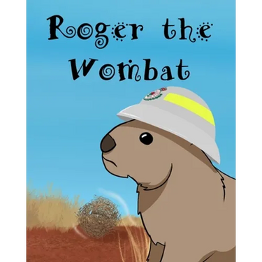 Roger The Wombat: A wonderful children's book featuring Australian wild animals.