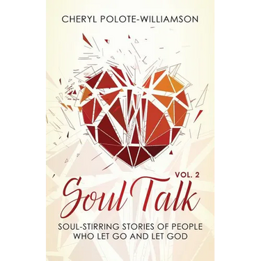 Soul Talk, Volume 2: Soul-Stirring Stories of People Who Let Go and Let God