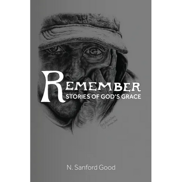 Remember: Stories of God's Grace