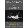 Democracy and Beauty: The Political Aesthetics of W. E. B. Du Bois