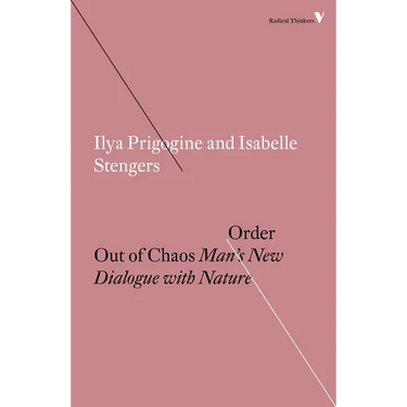 Order Out of Chaos: Man's New Dialogue with Nature