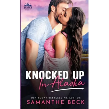 Knocked Up in Alaska