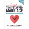 The Your Time-Starved Marriage: How to Stay Connected at the Speed of Life