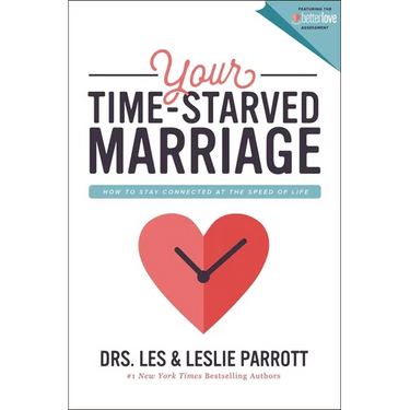 The Your Time-Starved Marriage: How to Stay Connected at the Speed of Life