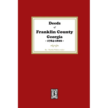 Deeds of Franklin County, Georgia, 1784-1826