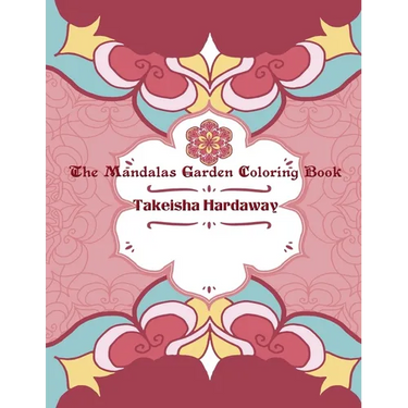 The Mandala Garden Coloring Book