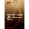 Physical Metallurgy of High Manganese Steels