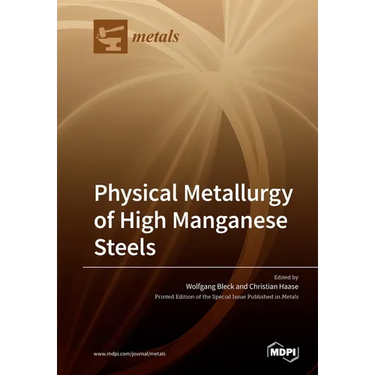 Physical Metallurgy of High Manganese Steels