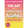The Art of Conscious Aging