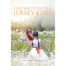 God Smiled On This Jersey Girl