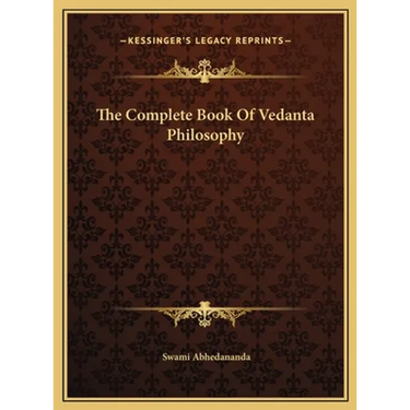 The Complete Book Of Vedanta Philosophy
