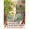 Cecilia and the Dancing Trees