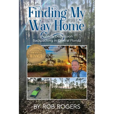 Finding My Way Home: Fighting Depression Backpacking in Central Florida