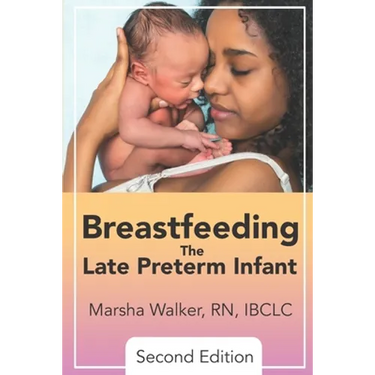 Breastfeeding the Late Preterm Infant