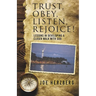 Trust, Obey, Listen, Rejoice! Lessons In Developing a Closer Walk With God