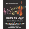 Master The Violin: Fun Song Book For Violin Beginners Of All Ages