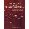 The Theory and Creation of Music: A Comprehensive Guide to Composing Your Own Music