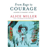 From Rage to Courage: Answers to Readers' Letters