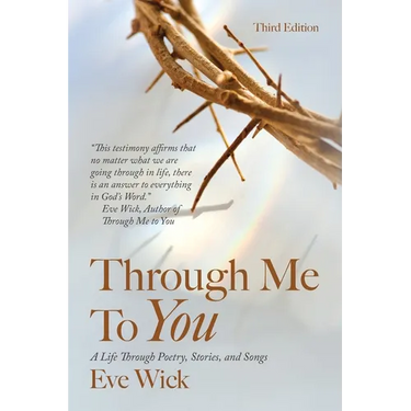 Through Me To You: A Life Through Poetry, Stories, and Songs