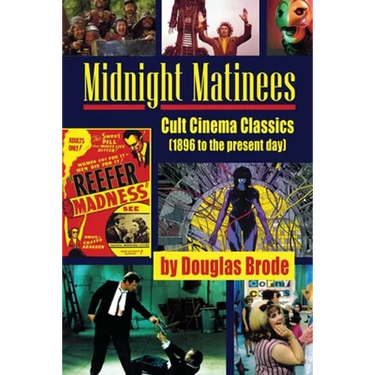 Midnight Matinees: Cult Cinema Classics (1896 to the present day)