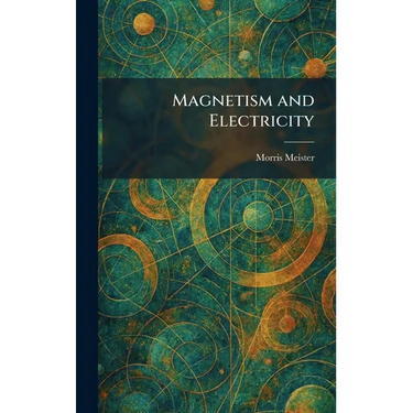 Magnetism and Electricity