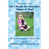 Am I Ready for A(nother) Puppy or Dog?
