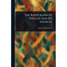 The Radicalism of Shelley and Its Sources