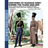 Uniforms of Russian Army during the years 1825-1855. Vol. 4: Gendrames, Train, Artillery, Sappers & Pioneers