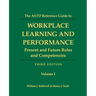 The ASTD Reference Guide to Workplace Learning and Performance: Volume 1: Present and Future Roles and Competencies