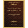 An Ancient Algonkian Fishing Village At Cayuga, New York: Indian Notes And Monographs (1919)