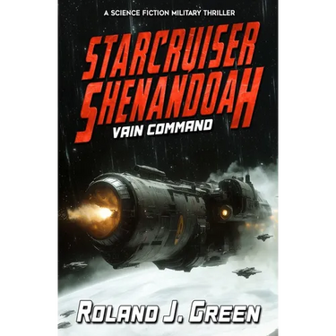 Starcruiser Shenandoah: Vain Command - Book 4