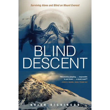 Blind Descent: Surviving Alone and Blind on Mount Everest