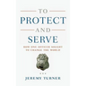 To Protect and Serve: How One Officer Sought to Change the World
