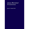James Revisited; a Commentary